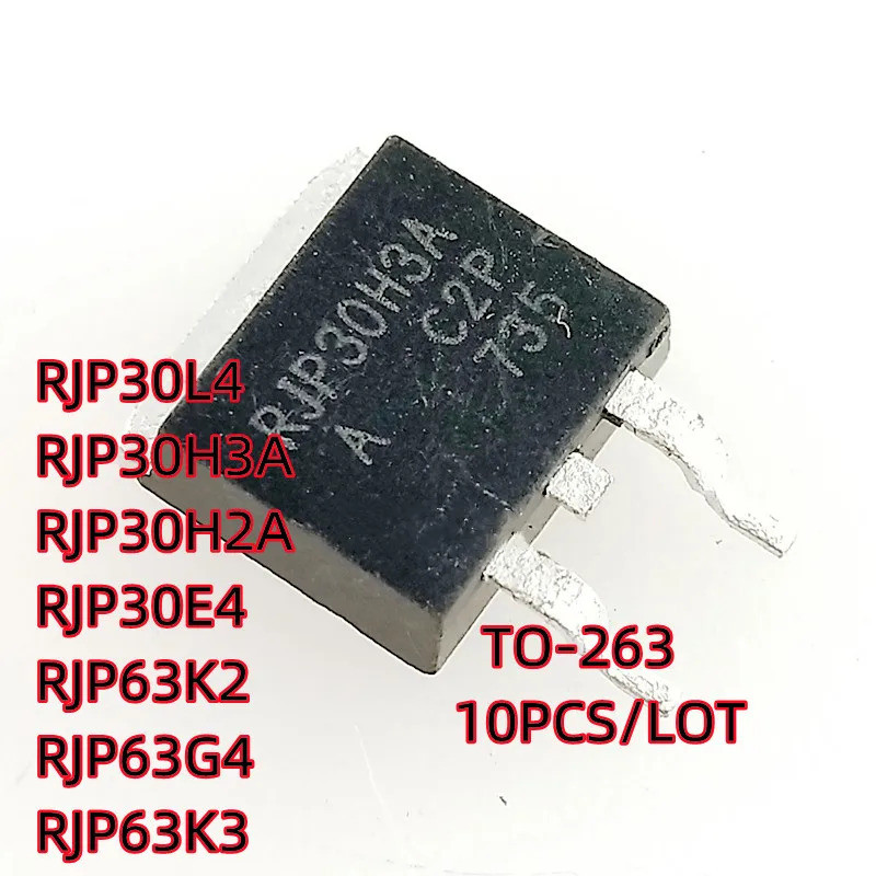 1-5PCS RJP30L4 RJP30H3A RJP30H2A RJP30E4 RJP63K2 RJP63G4 RJP63K3 TO-263 Field-effect ทรานซิสเตอร์