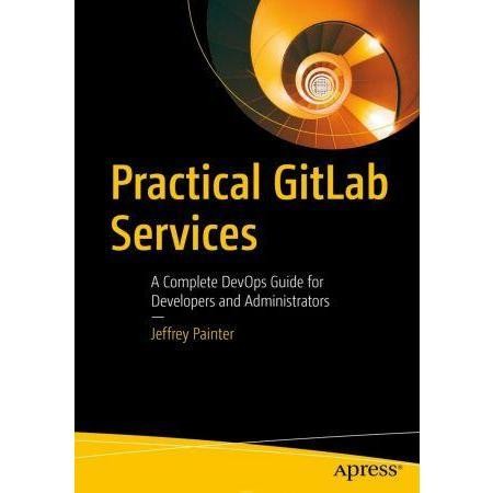 บริการ GitLab ใช้งานได้จริง BUKU: คู่มือ DevOps ฉบับสมบูรณ์สําหรับนักพัฒนาและผู้ประกอบการ