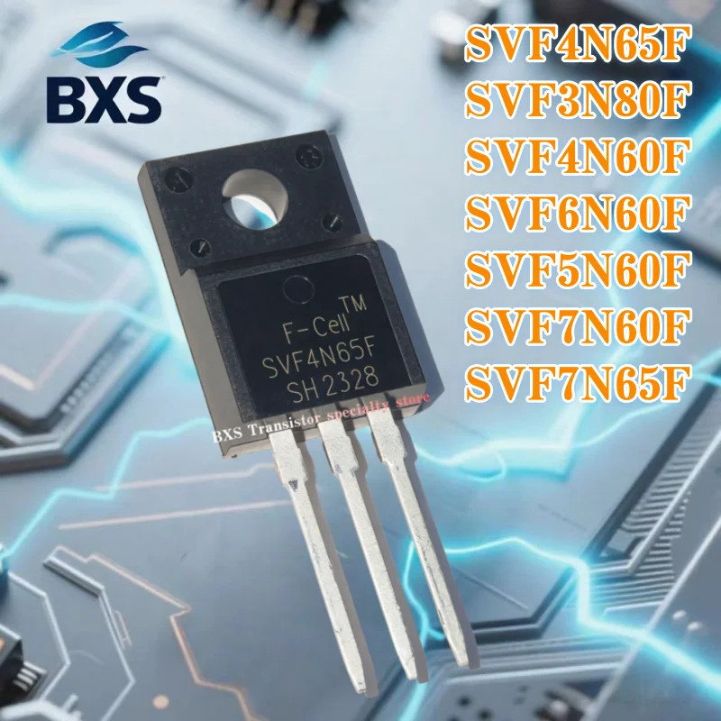 1-5PCS SVF4N65F SVF3N80F SVF4N60F SVF5N60F SVF6N60F SVF7N60F SVF7N65F 3N60F 4N65F 7N60F 6N60F 7N65F 