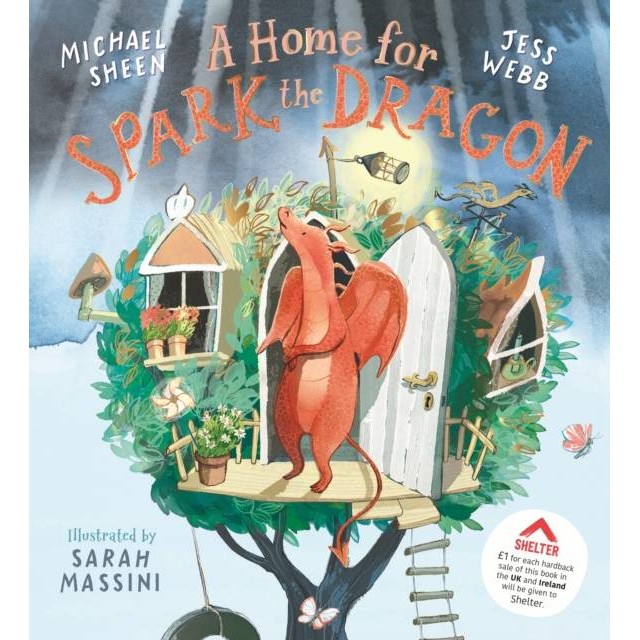 A Home for Spark the Dragon โดย Michael Sheen (ฉบับสหราชอาณาจักร ปกแข็ง)