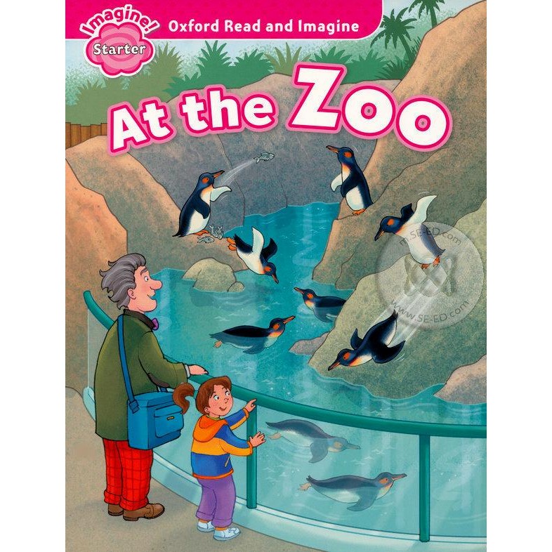 Bundanjai (หนังสือเรียนภาษาอังกฤษ Oxford) Oxford Read and Imagine Starter : At the Zoo (P)