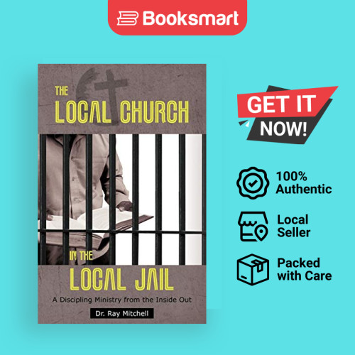 The Local Church In The Local Jail - ปกอ่อน - อังกฤษ - 9781449739980