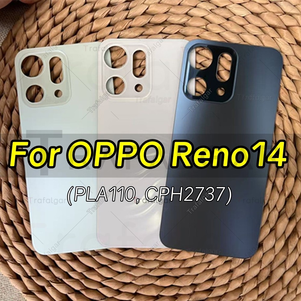 แบตเตอรี่แก้วฝาหลังสําหรับ OPPO Reno14 Reno 14 5G CPH2737 ด้านหลังแผงประตูกรณีเปลี่ยนสติกเกอร์กาว