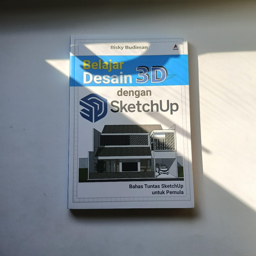 หนังสือการเรียนรู้การออกแบบ 3 มิติพร้อม SketchUp: Discuss SketchUp ได้อย่างสมบูรณ์สําหรับผู้เริ่มต้น
