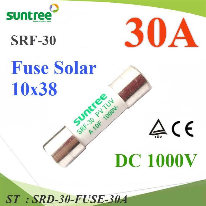 ฟิวส์ DC 30A สำหรับโซลาร์เซลล์ 1000V ขนาด 10x38 mm SUNTREE รุ่น SRD-30-FUSE-30A