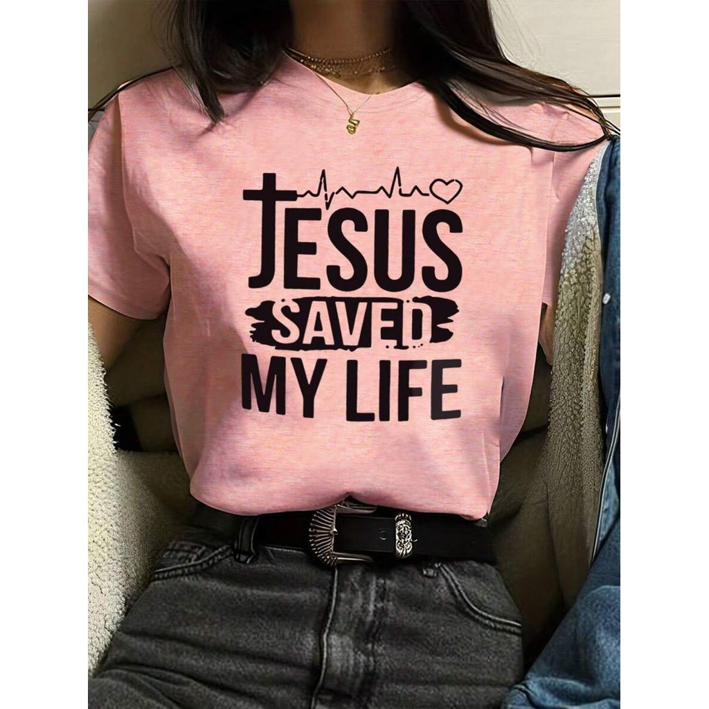 Slogan Graphic Tee JESUS SAVED MY LIFE Graphic Tees Women Tops