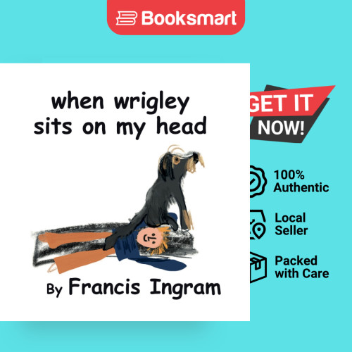 เมื่อ Wrigley นั่งบนหัวของฉัน - ปกอ่อน - อังกฤษ - 9781737581413