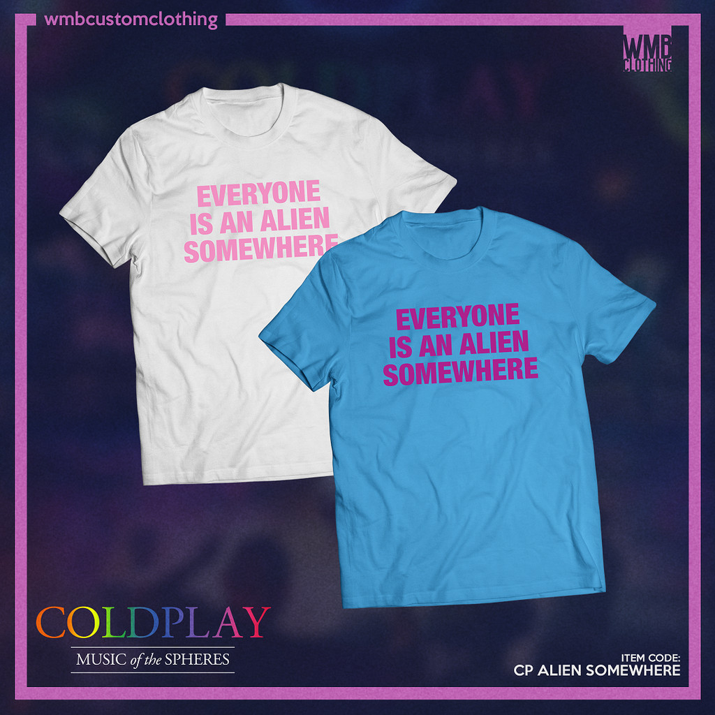 👕【COD】EVERYONE IS AN ALIEN SOMEWHERE Shirt by WMB Clothing