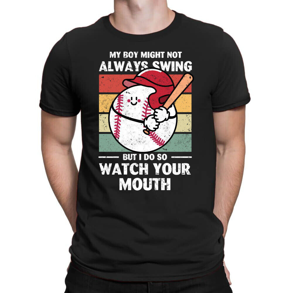 T-ShirtMy Boy Might Not Always Swing But I Do So Watch Printing T-Shirt S-5XL
