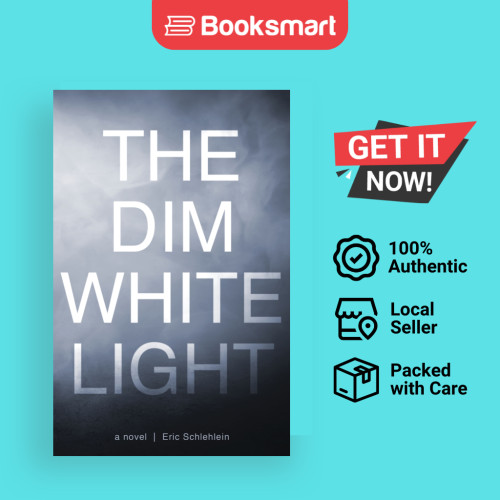 The Dim White Light - ปกอ่อน - อังกฤษ - 9781947309401