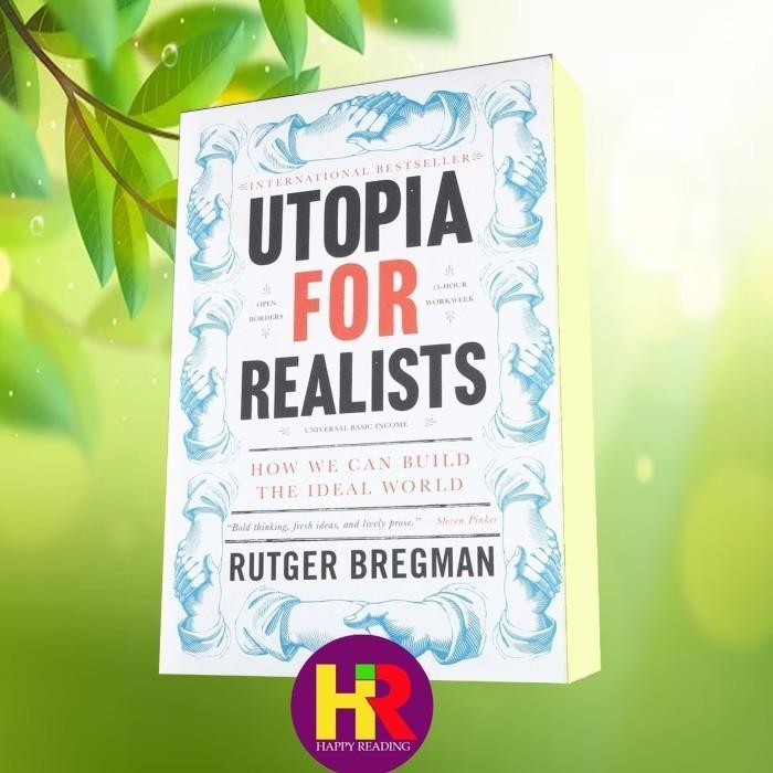 หนังสือ Utopia สําหรับนักจริง วิธีสร้างโลกในอุดมคติ