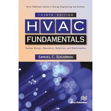 HVAC Fundamentals_ System Design, Operation, Selection, และ Optimization (River Publisher Series in 