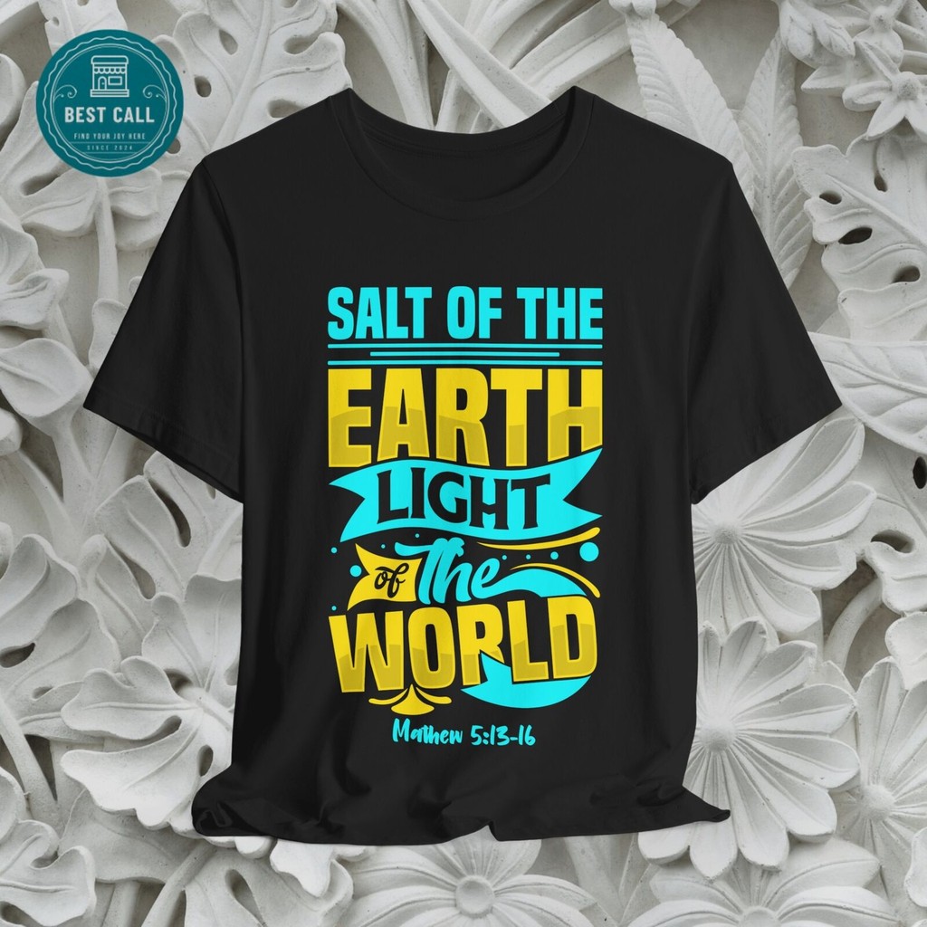 Salt Of The Earth, Light Of The World,Christian T-Shirt,Bible Verse,Church,Faith