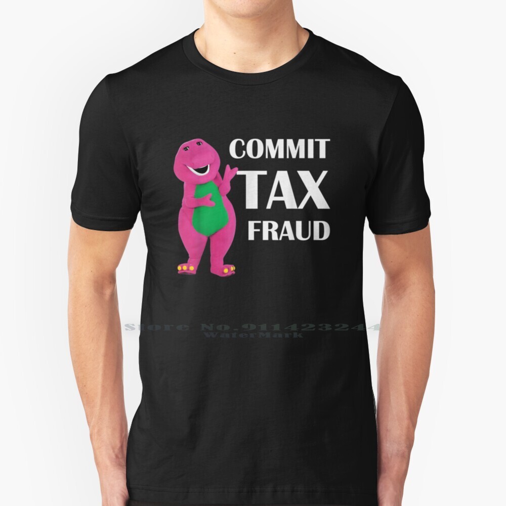 Commit Tax Fraud T เสื้อ 100% ผ้าฝ้ายแท้ Commit Tax Fraud ตลกภาษี Fraud Meme ตลก Meme อารมณ์ขันแม้ภา