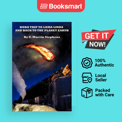 Hobo Trip To Loma Linda And Back To The Planet Earth - ปกอ่อน - อังกฤษ - 9781450217590