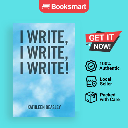 I Write I Write I Write - ปกอ่อน - อังกฤษ - 9781514485026