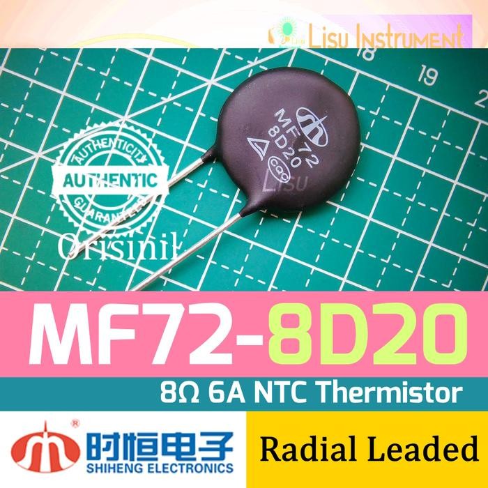 MF72 8D20 8Ω 6A ±20% เทอร์มิสเตอร์ NTC MF72-8D20 Radial Leaded Shiheng