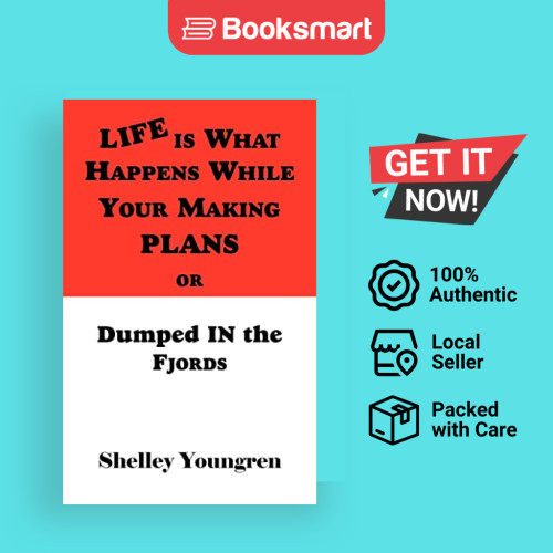 Life Is What Happens While Your Making Plans หรือ Dumped In The Fjords - ปกอ่อน - อังกฤษ - 978141849