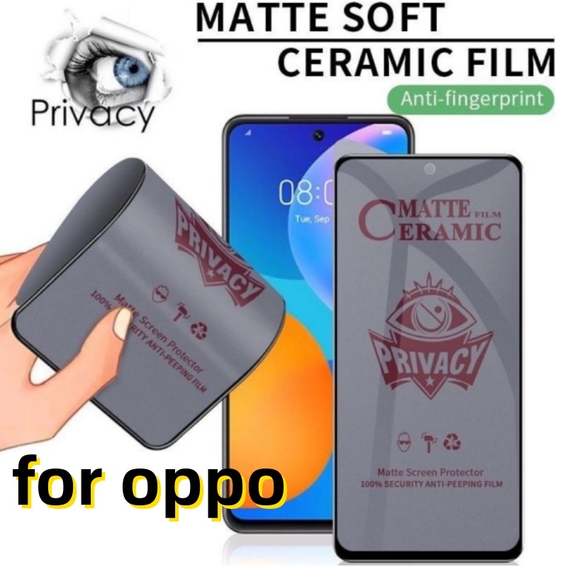 กันคนมอง แบบด้าน ฟิล์มเซรามิก For OPPO A15 A16 A17K A5 A9 A12 A53 A18 A60 A54 A35 A94 A95 A78 RealmeC11 C17 C21Y Reno7 8