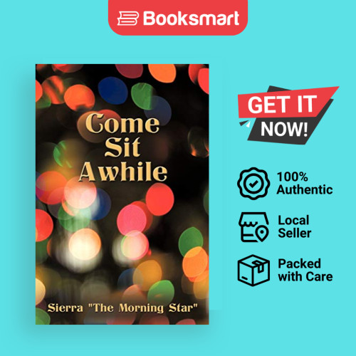 Come Sit Awhile - หนังสือปกอ่อน - อังกฤษ - 9781438984995