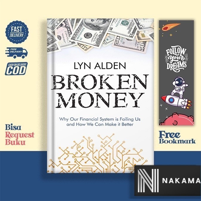 เงินหัก: ทําไมระบบทางการเงินของเราโดย Lyn Alden