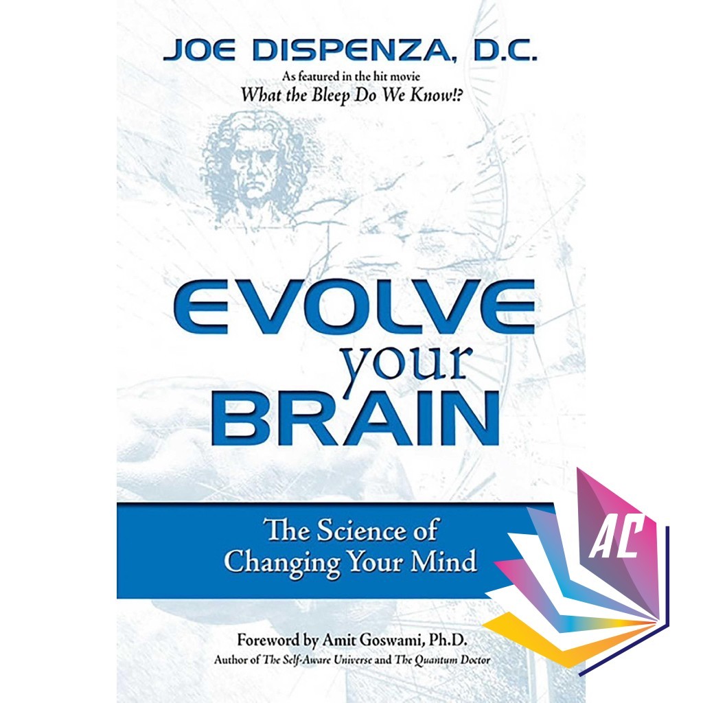 Evolve Your Brain: ศาสตร์ในการเปลี่ยนจิตใจของคุณ โดย Joe Disenza - Self Help - จิตวิทยา - วิทยาศาสตร