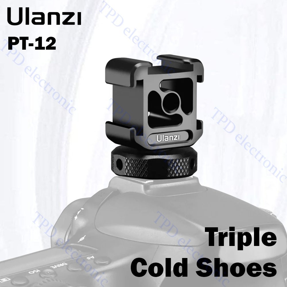 Ulanzi PT-12 Triple HotShoe Mount ตัวจับอลูมิเนียม 3ทาง ต่อกับกล้อง ไม้เซลฟี่ , ขาตั้ง , ขาตั้งกล้อง