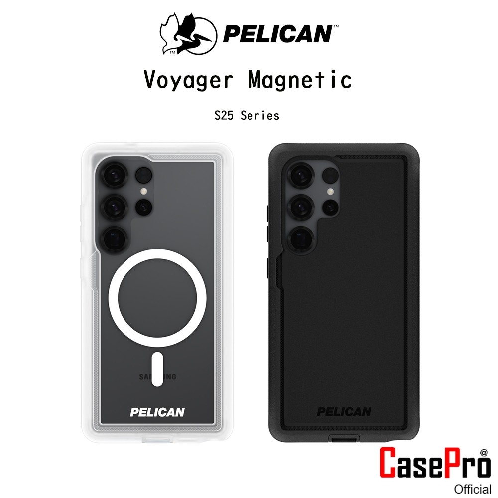 PELICAN Voyager Magnetic เคสใสกันกระแทกระดับ5.4เมตรเกรดพรีเมี่ยมจากอเมริกา เคสสำหรับ Galaxy S25/S25P