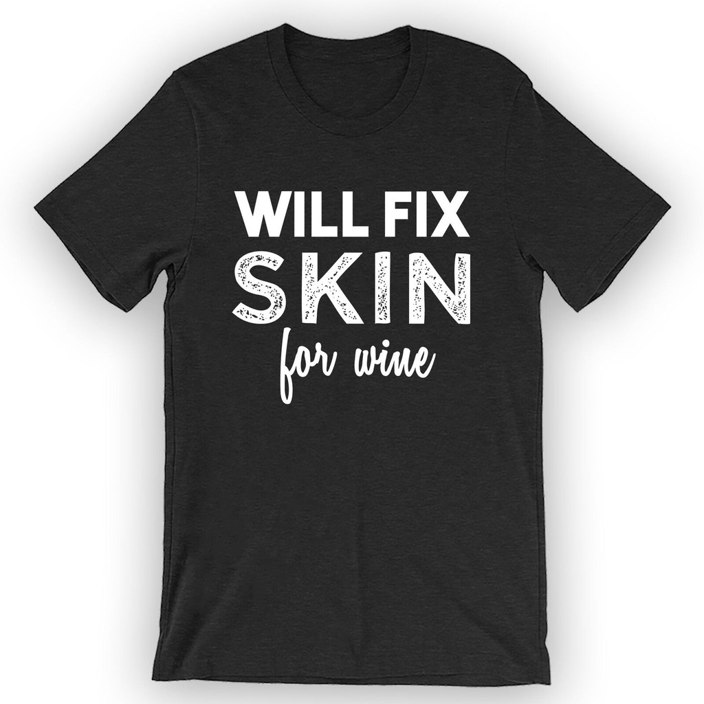 Will Fix Skin สําหรับเสื้อยืดไวน์ Dermatology