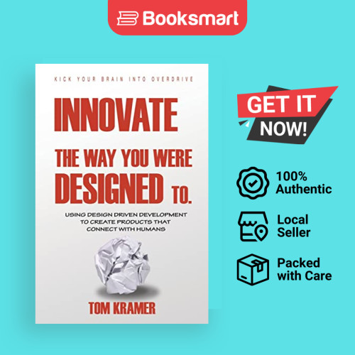 Innovate The Way You Were Designed To - ปกอ่อน - อังกฤษ - 9781665562409