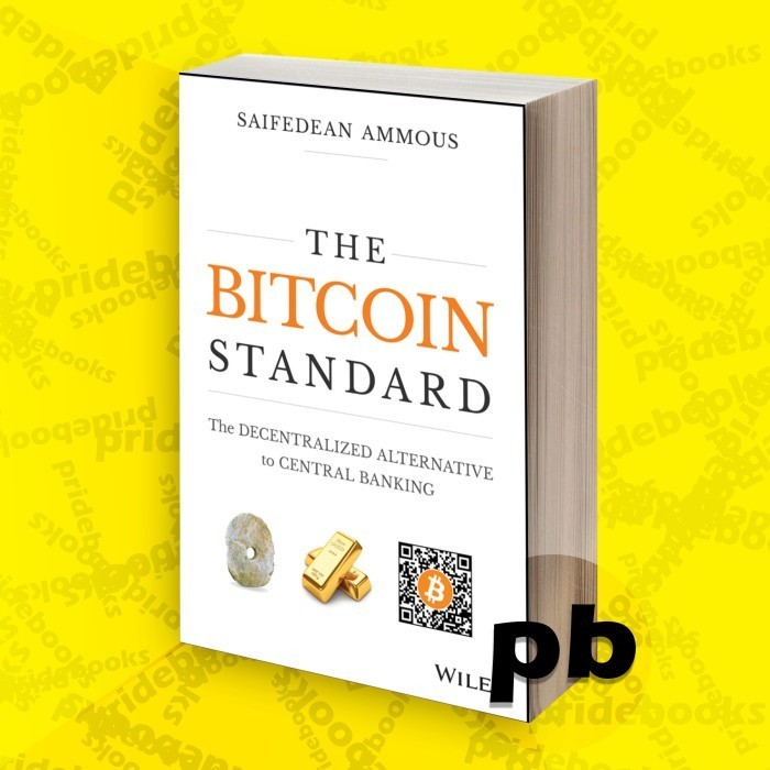 The Bitcoin Standard The Decentralized Alternative to Central Banking