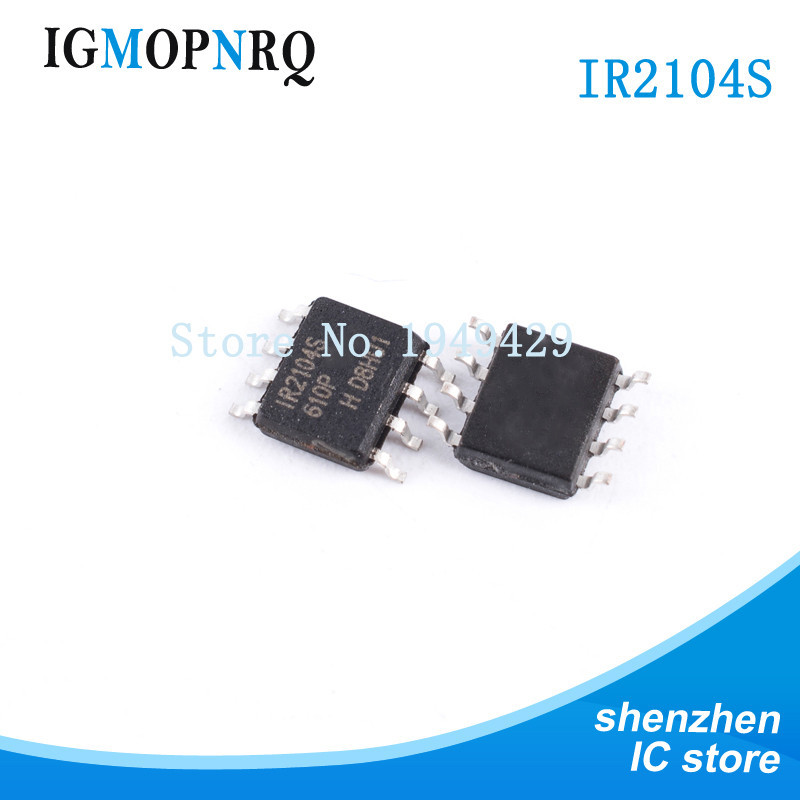 10pcs IR2104S SOP8 IR2104 IR2104STRPBF IR2104SPBF Gate driver Hlf Drvr 1 Inpt + Invrt ShutDwn Pin Br
