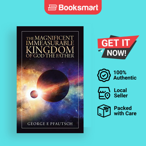 The Magnificent Immeasurable Kingdom Of God The Father - ปกอ่อน - อังกฤษ - 9781728319728