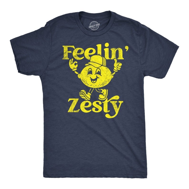 Feelin Zesty, Lemon Shirts, Dad Shirt, Funny Mens Shirt, Funny Foodie Shirt, Funny Shirts, Funny Shi