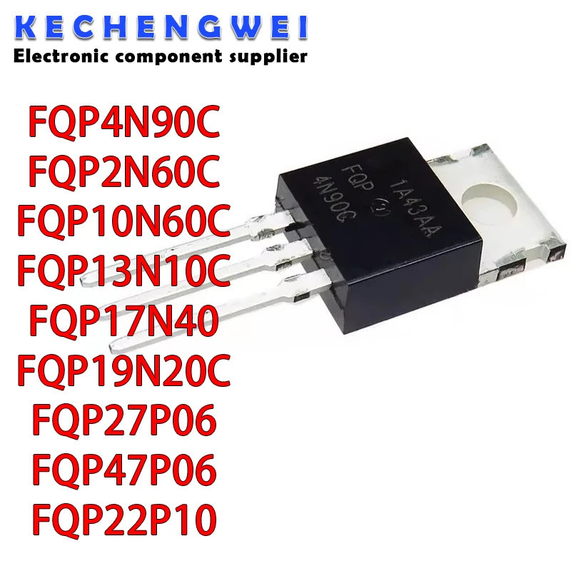 1-5 ชิ้น FQP4N90C FQP4N90 TO-220 FQP2N60C FQP10N60 FQP13N10L FQP13N10 FQP17N40 F19P20 FQP27P20 FQP