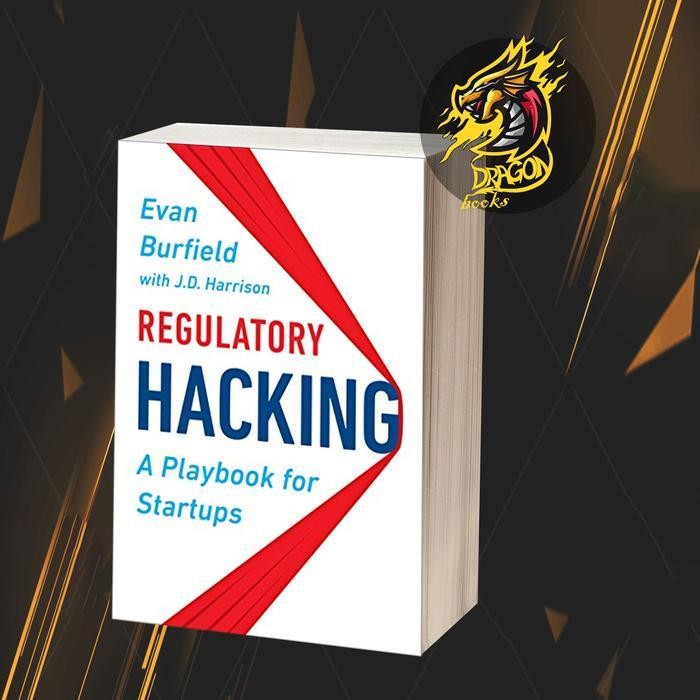 Regulatory Hacking: หนังสือเล่นสําหรับStartups