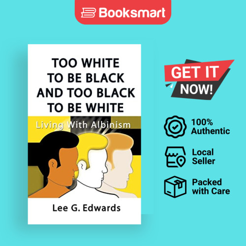 Too White To Be Black And Too Black To Be White - ปกแข็ง - อังกฤษ - 9781588200648