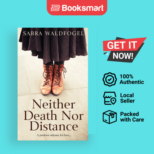 Neither Death Nor Distance - ปกอ่อน - อังกฤษ - 9781953354013