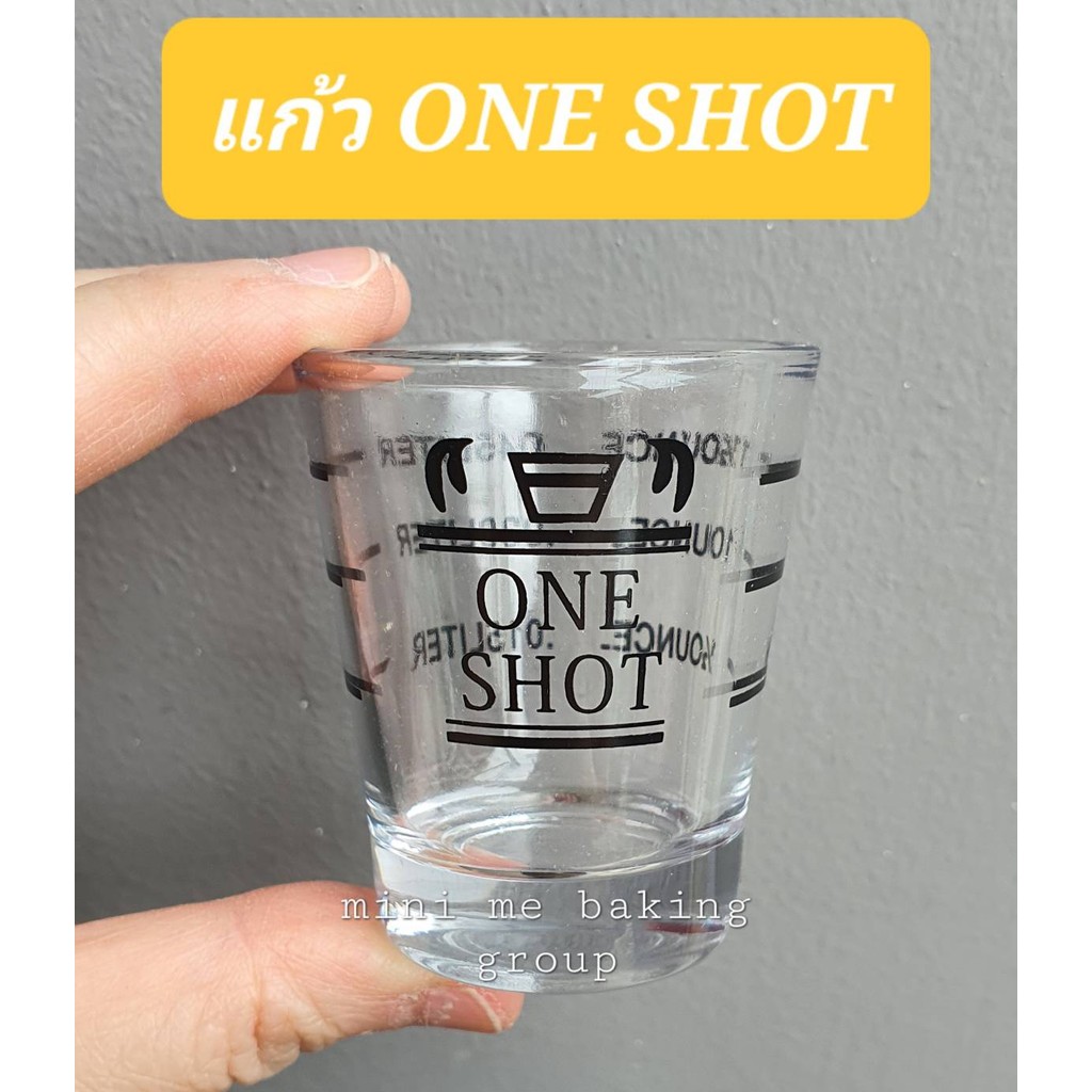 แก้ว ONE SHOT แข็งแรง หนา (liter /ounce)  (5)