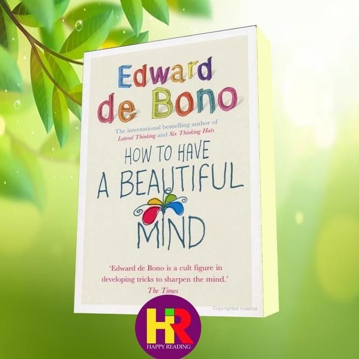 How To Have A Beautiful Mind โดย Edward de Bono