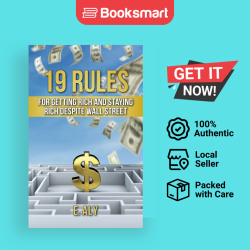 19 RULES สําหรับ GETTING RICH และ STAYING RICH DESPITE WALL STREET - ปกอ่อน - อังกฤษ - 9781734117035