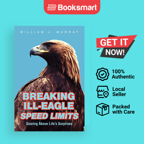 Breaking Ill-Eagle Speed Limits - ปกอ่อน - อังกฤษ - 9780595455102