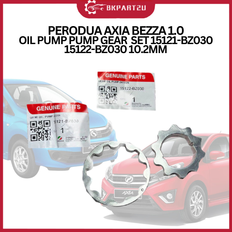 PERODUA AXIA BEZZA 1.0 ชุดเกียร์ปั๊มน้ํามัน 15121-BZ030 15122-BZ030 10.2MM