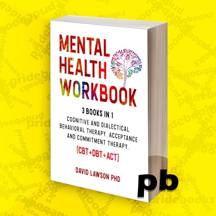Mental Health Workbook: 3 Books in 1 - Knowledge, Understanding, and Conversation; Therapy.