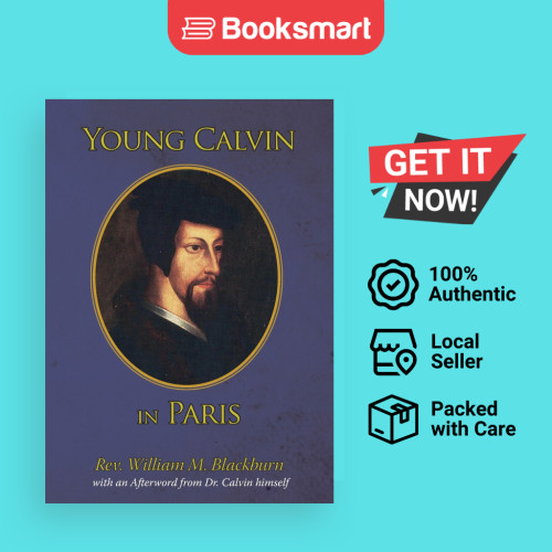 Young Calvin In Paris - หนังสือปกอ่อน - อังกฤษ - 9781635876529