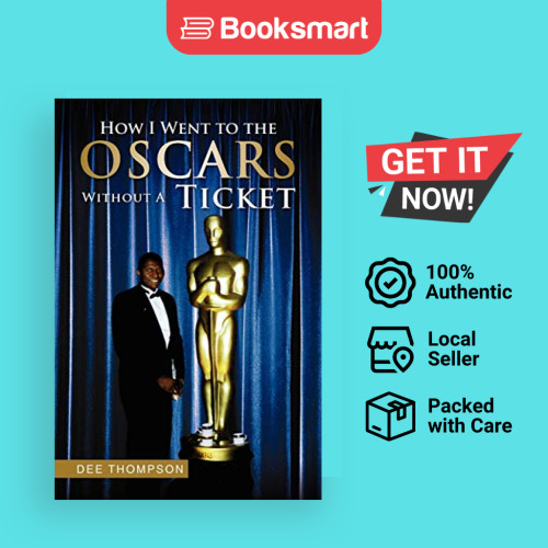 How I Went To The Oscars Without A Ticket - ปกอ่อน - อังกฤษ - 9781441517203