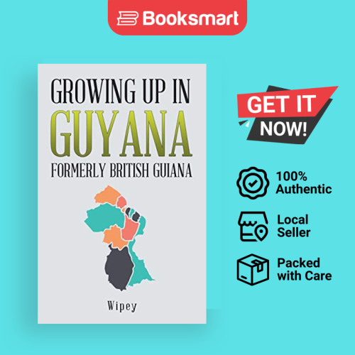 Growing Up In Guyana Formerly Guiana - ปกอ่อน - อังกฤษ - 9781532038419