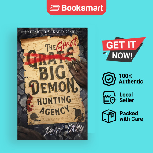 หน่วยงานล่าปีศาจใหญ่ผู้ยิ่งใหญ่โดย Peter Oxley ปกอ่อน Burning Chair Limite 9781912946334