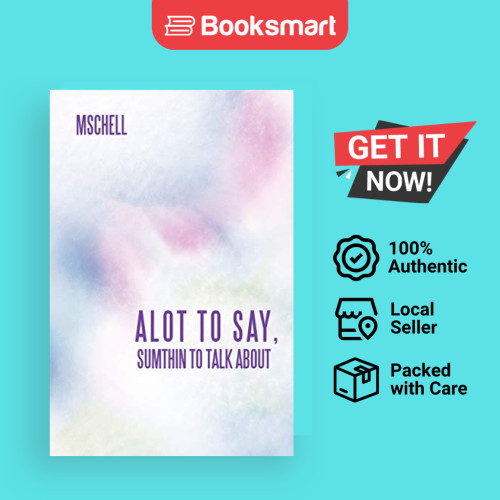 Alot To Say Sumthin To Talk About - ปกอ่อน - อังกฤษ - 9781452557656