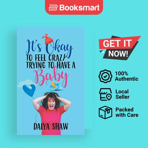 ItS OK To Feel Crazy Trying To Have A Baby - หนังสือปกอ่อน - อังกฤษ - 9781504313285